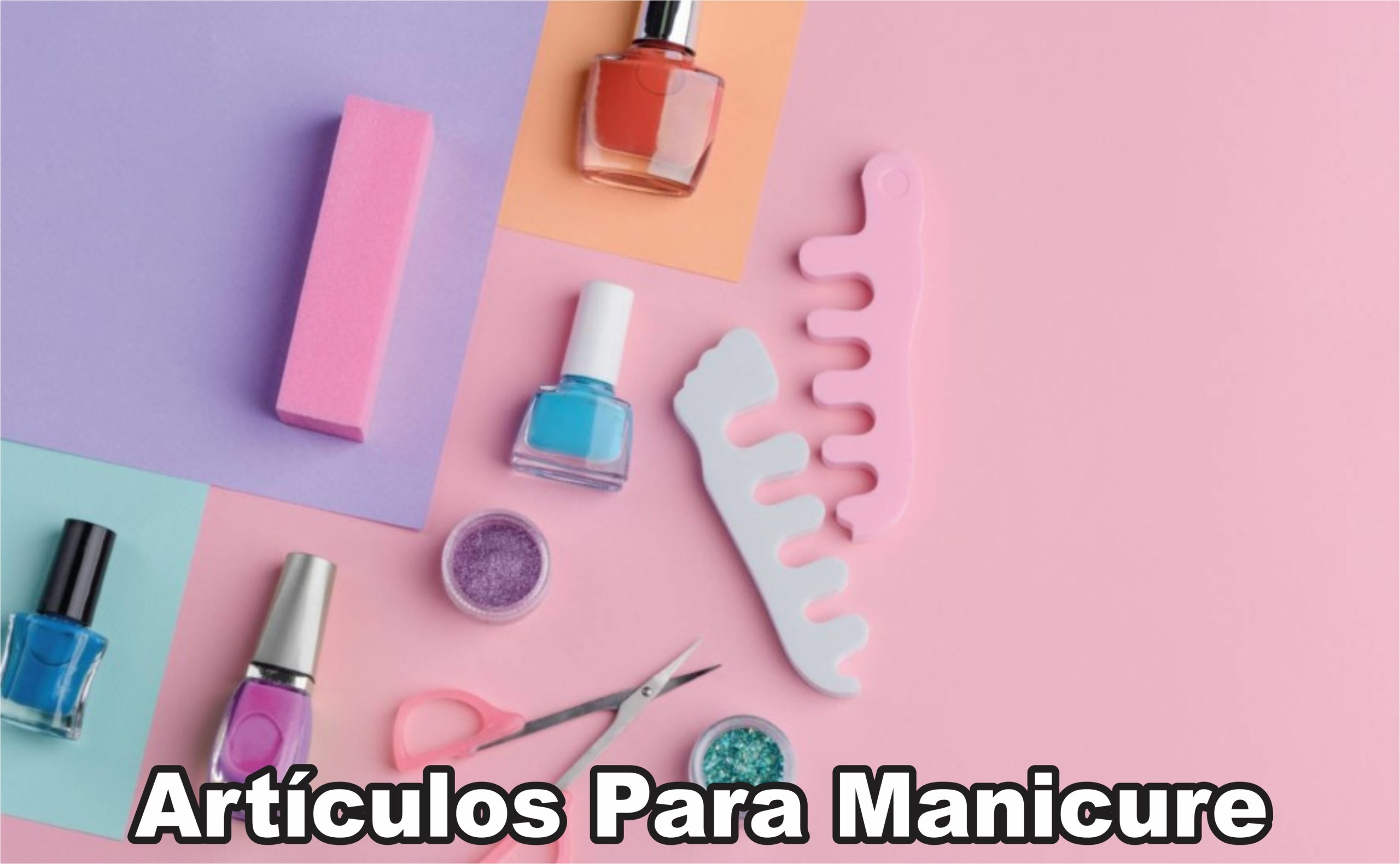 023-ARTICULOS PARA MANICURE MUÑYIREGALOS